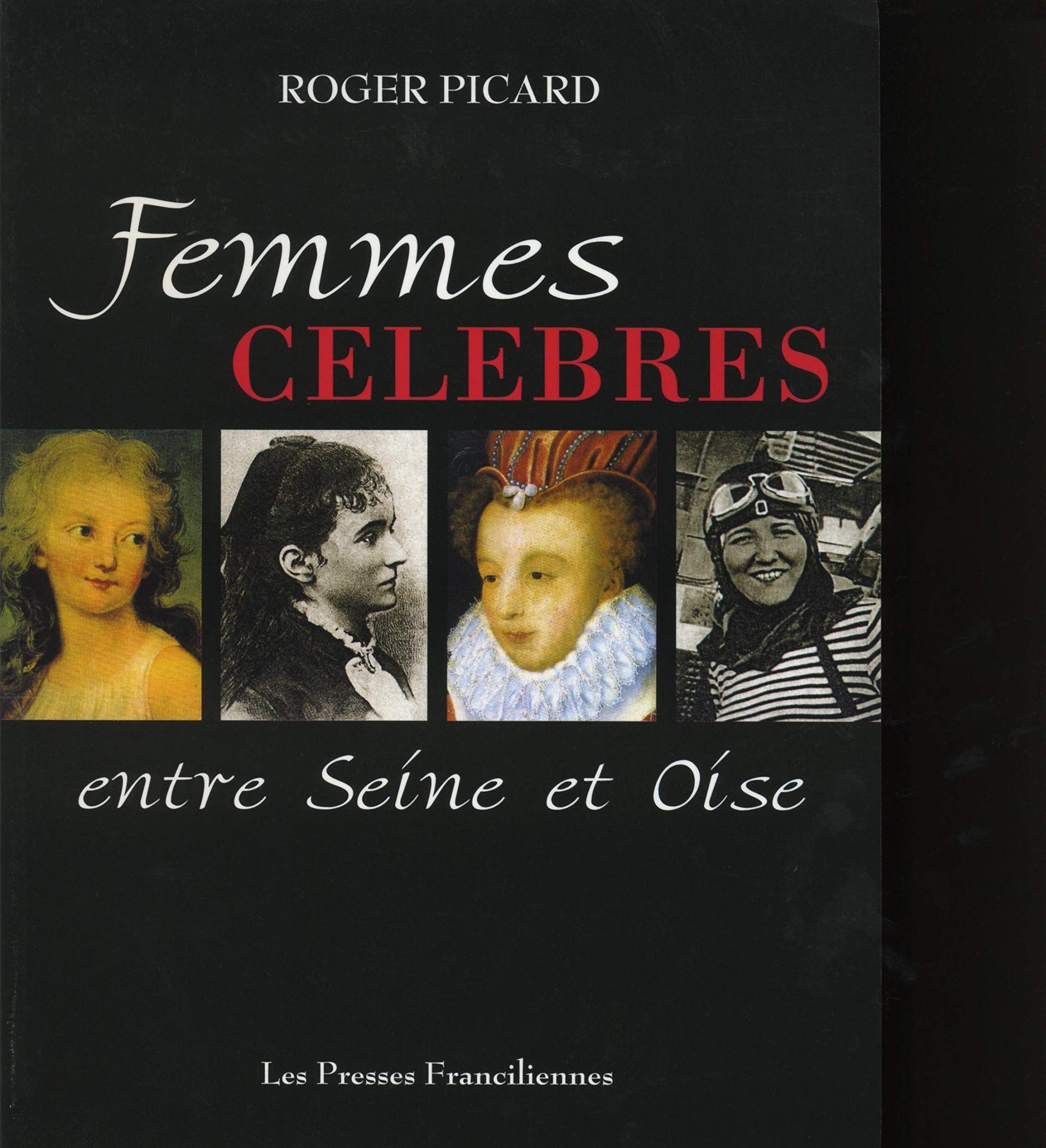 Femmes célèbres, entre Seine et Oise