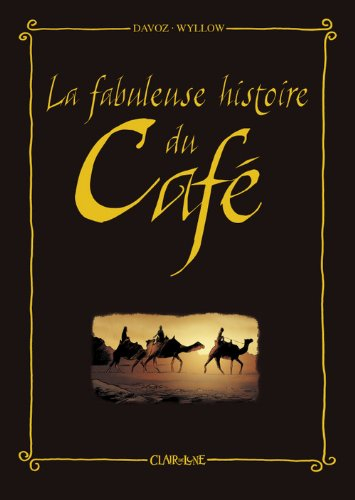 La fabuleuse histoire du café