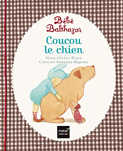 Bébé Balthazar. Coucou le chien