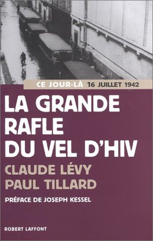 La grande rafle du Vel d'Hiv : 16 juillet 1942