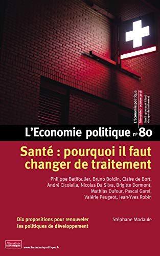Économie politique (L'), n° 80. Santé, pourquoi il faut changer de traitement