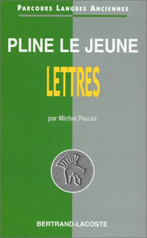 Pline Le Jeune : choix de lettres