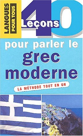 40 leçons pour parler le grec moderne