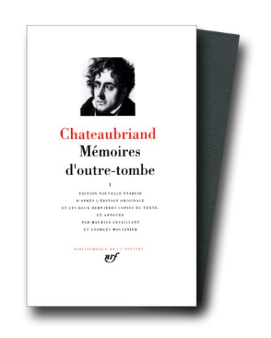 chateaubriand : mémoires d'outre-tombe, tome 1 : livres 1 à 24