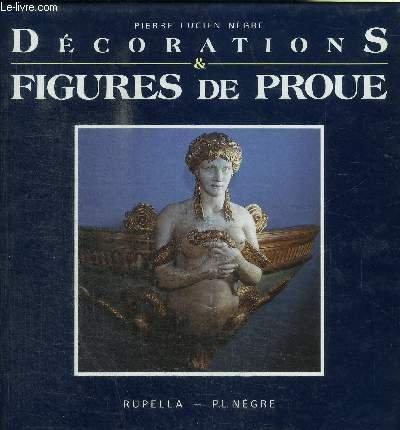 décorations et figures de proue: histoire, symboles, légences