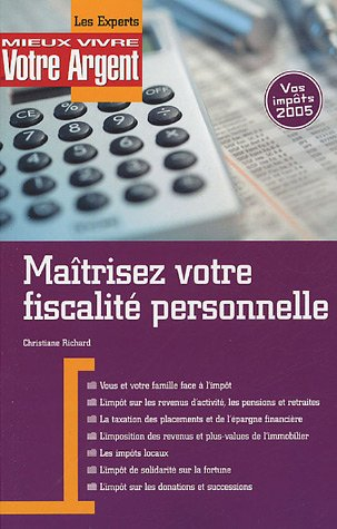 Maîtrisez votre fiscalité personnelle : vos impôts 2005
