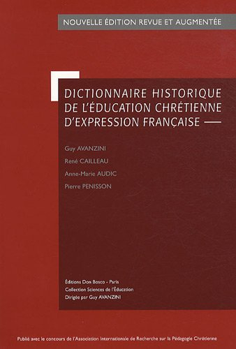 Dictionnaire historique de l'éducation chrétienne d'expression française