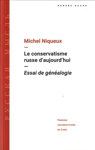 Le conservatisme russe d'aujourd'hui : essai de généalogie