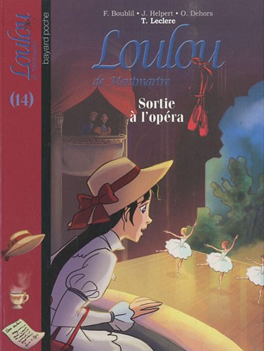 Loulou de Montmartre. Vol. 14. Sortie à l'opéra