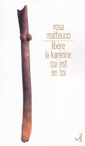 Libère la Karénine qui est en toi