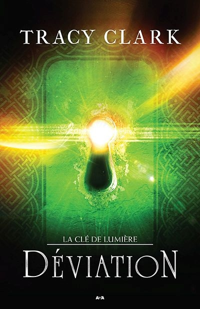 La clé de lumière. Vol. 2. Déviation