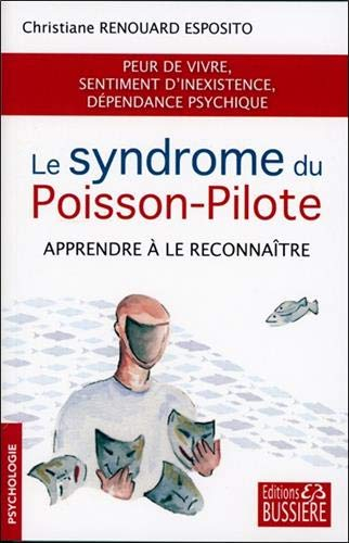 Le syndrome du poisson-pilote : apprendre à le reconnaître