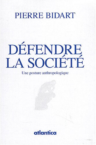 Défendre la société : une posture anthropologique