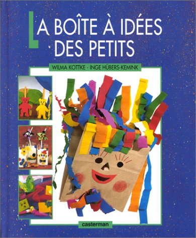 La boîte à idées des petits : à partir de trois ans