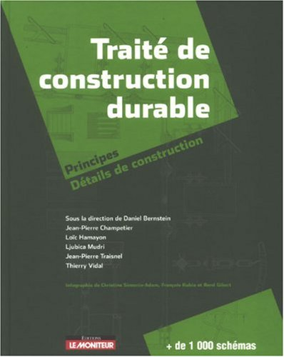 Traité de construction durable : principes, détails de construction