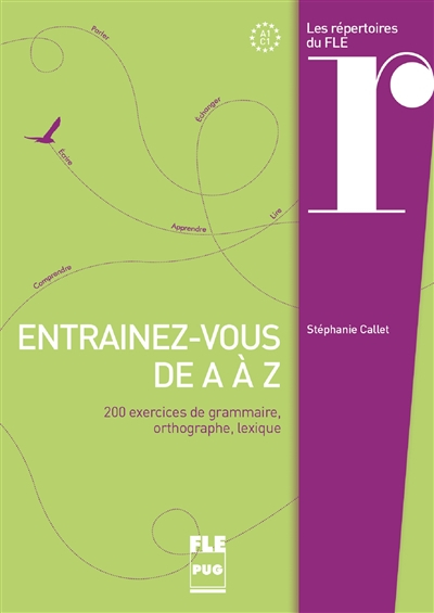 Entraînez-vous de A à Z: 200 exercices de grammaire, orthographe, lexique