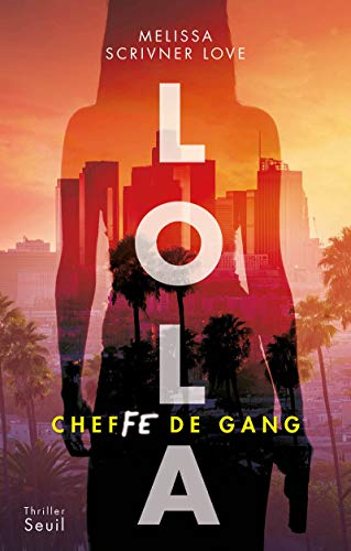 Lola : cheffe de gang