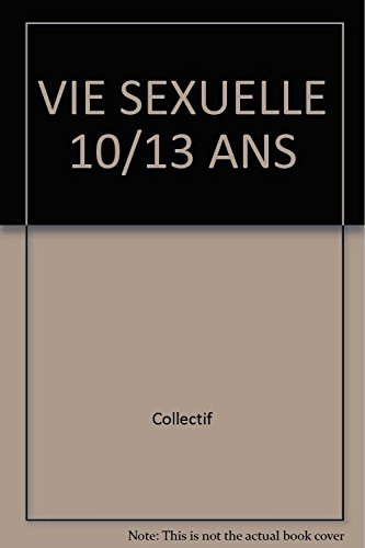vie sexuelle 10/13 ans