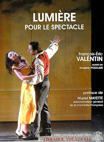 Lumière pour le spectacle : 30 ans de création lumière, 30 ans de passion, de découverte et d'expéri