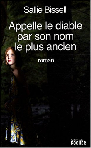 Appelle le diable par son nom le plus ancien