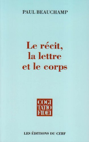 Le Récit, la lettre et le corps : essais bibliques