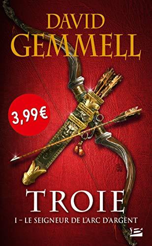 Troie. Vol. 1. Le seigneur de l'arc d'argent