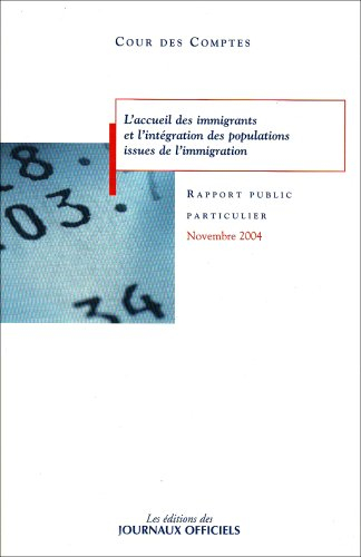 L'accueil des immigrants et l'intégration des populations issues de l'immigration : rapport au prési