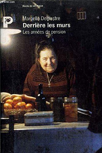 Derrière les murs : les années de pension