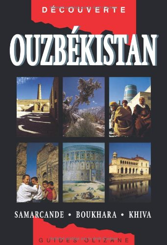 Ouzbékistan : Samarcande, Boukhara, Khiva