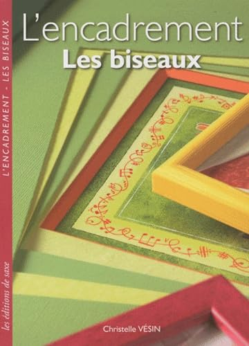 L'encadrement : les biseaux