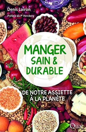 Manger sain & durable : de notre assiette à la planète