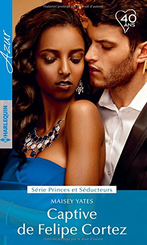 Captive de Felipe Cortez : princes et séducteurs