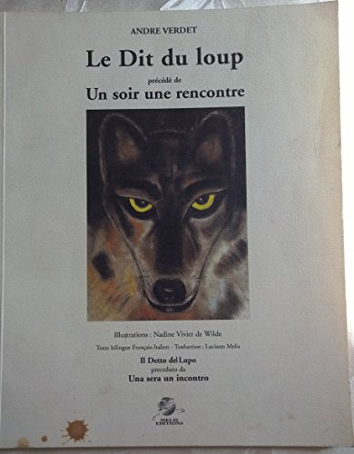 Le Dit du Loup. Un soir une rencontre. Il Detto del Lupo. Una sera in incontro