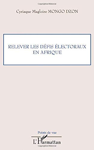 Relever les défis électoraux en Afrique