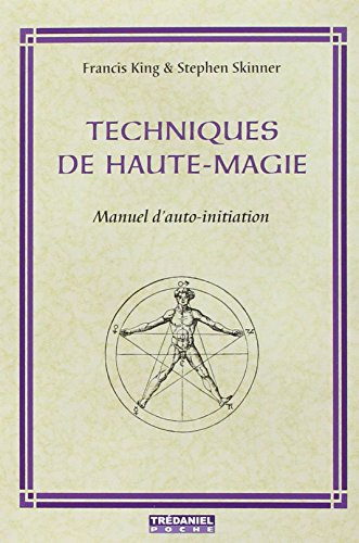 Techniques de haute-magie : manuel d'auto-initiation