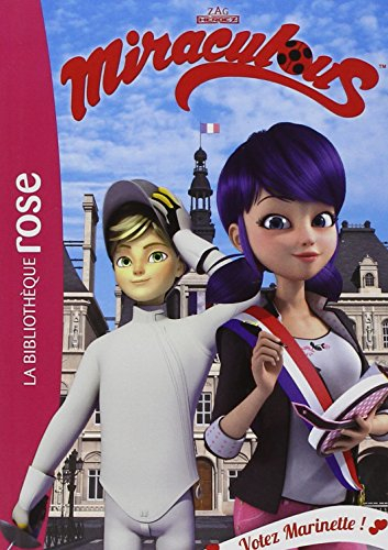 Miraculous. Vol. 9. Votez Marinette !
