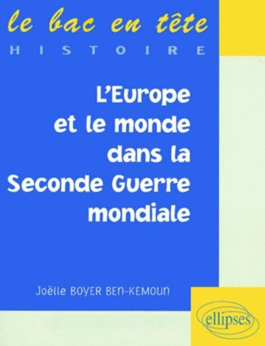 L'Europe et le monde dans la Seconde Guerre mondiale