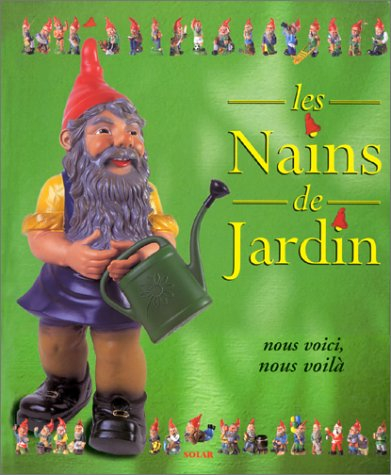 Les nains de jardin : nous voici, nous voilà