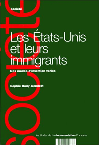 Les Etats-Unis et leurs immigrants : des modes d'insertion variés