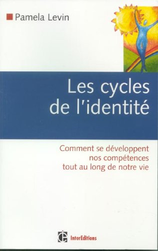 Les cycles de l'identité : comment se développent nos compétences tout au long de notre vie