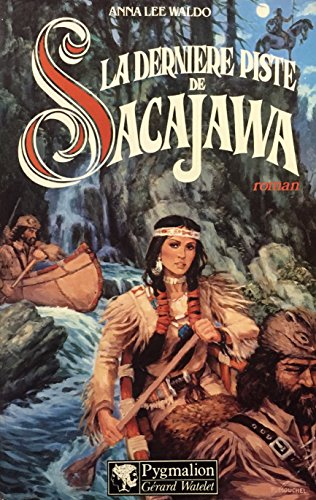 la dernière piste de sacajawa