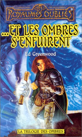 les royaumes oubliés, 36 : et les ombres s'enfuirent