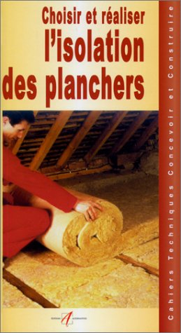 Choisir et poser un isolant sur les planchers