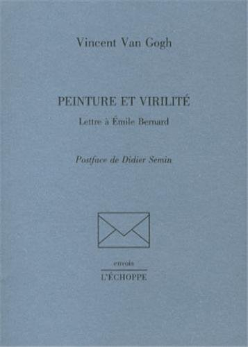 Peinture et virilité : lettre à Emile Bernard
