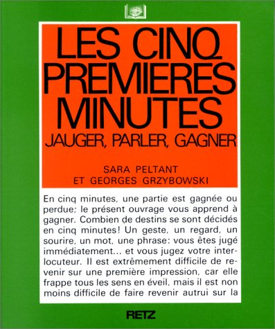 Les Cinq premières minutes : jauger, parler, gagner