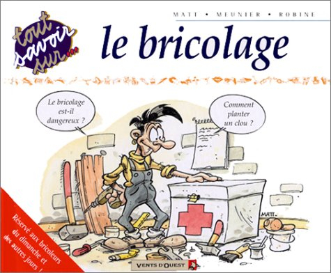 Tout savoir sur le bricolage