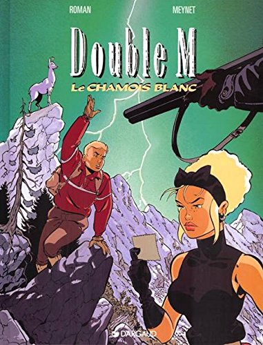 Double M. Vol. 6. Le chamois blanc