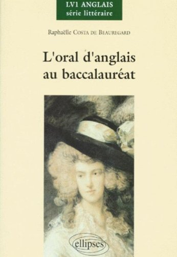 L'oral d'anglais au baccalauréat : LV1 anglais, série littéraire, option Langue vivante renforcée