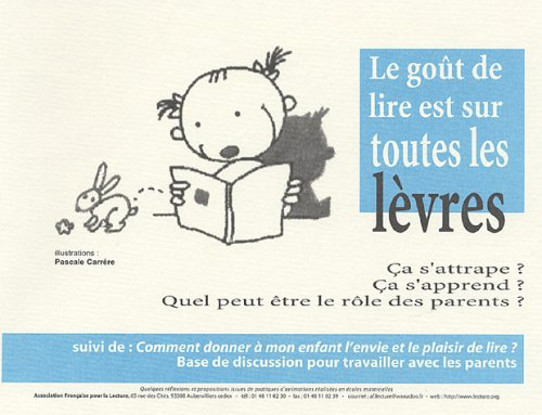 le goût de lire est sur toutes les lèvres, ça s'attrape ?