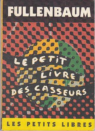 Le Petit livre des casseurs